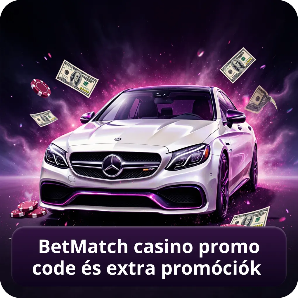 BetMatch casino promo code és extra promóciók