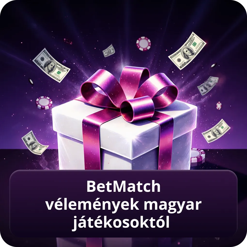 BetMatch vélemények magyar játékosoktól